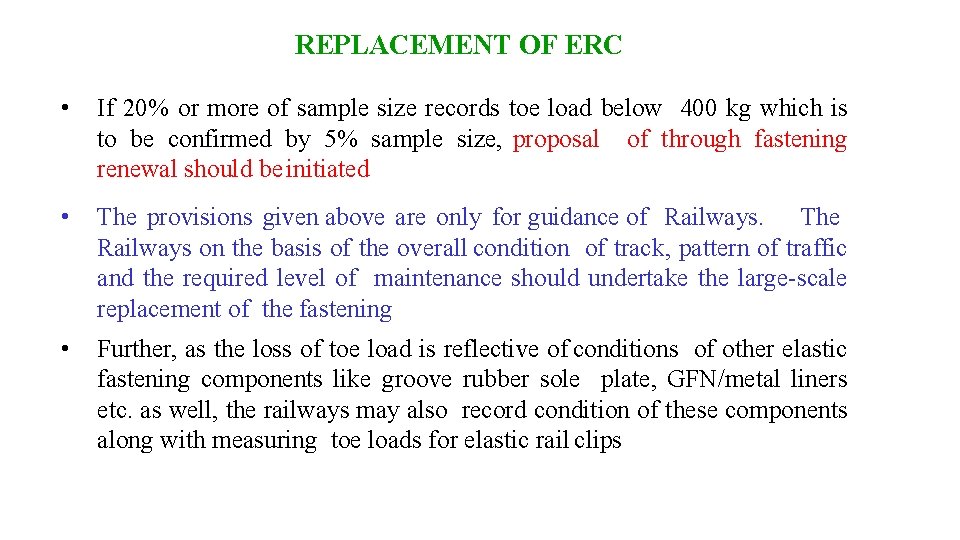 REPLACEMENT OF ERC • If 20% or more of sample size records toe load