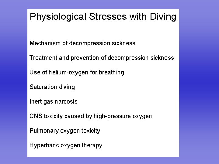 Physiological Stresses with Diving Mechanism of decompression sickness Treatment and prevention of decompression sickness