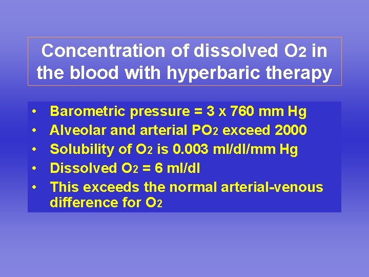 Concentration of dissolved O 2 in the blood with hyperbaric therapy • • •