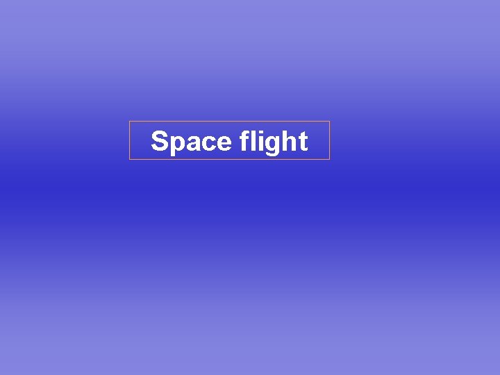 Space flight 