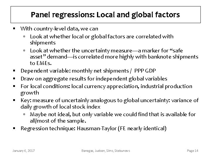 Panel regressions: Local and global factors § With country-level data, we can ▫ Look