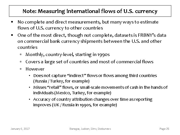 Note: Measuring international flows of U. S. currency § No complete and direct measurements,