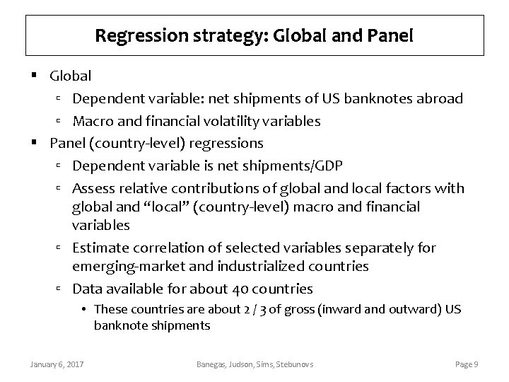 Regression strategy: Global and Panel § Global ▫ Dependent variable: net shipments of US