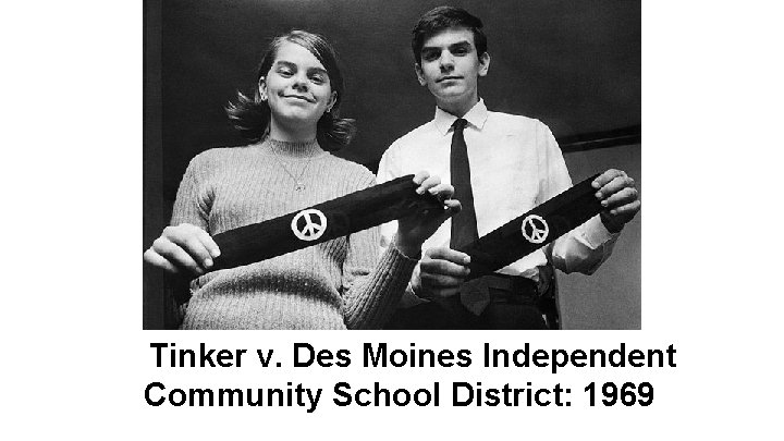 Tinker v. Des Moines Independent Community School District: 1969 