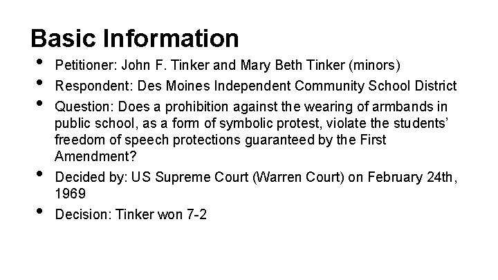 Basic Information • • • Petitioner: John F. Tinker and Mary Beth Tinker (minors)