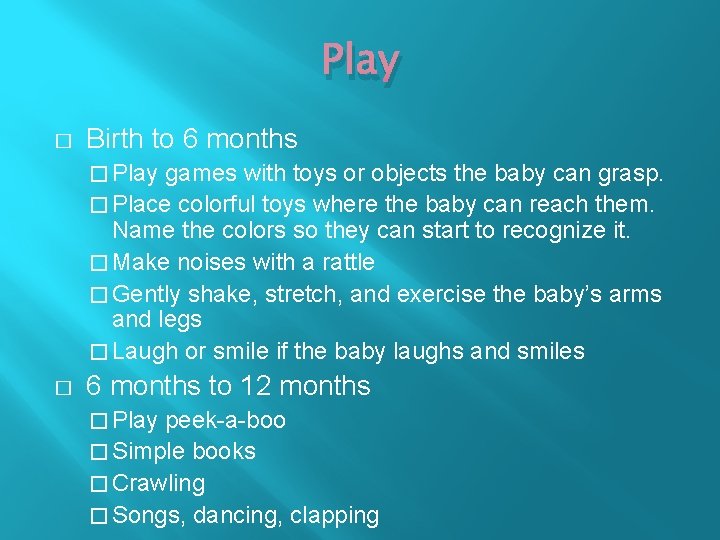 Play � Birth to 6 months � Play games with toys or objects the