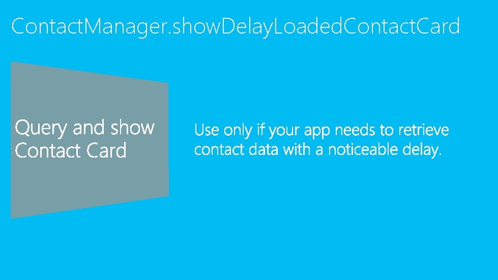 Contact. Manager. show. Delay. Loaded. Contact. Card 