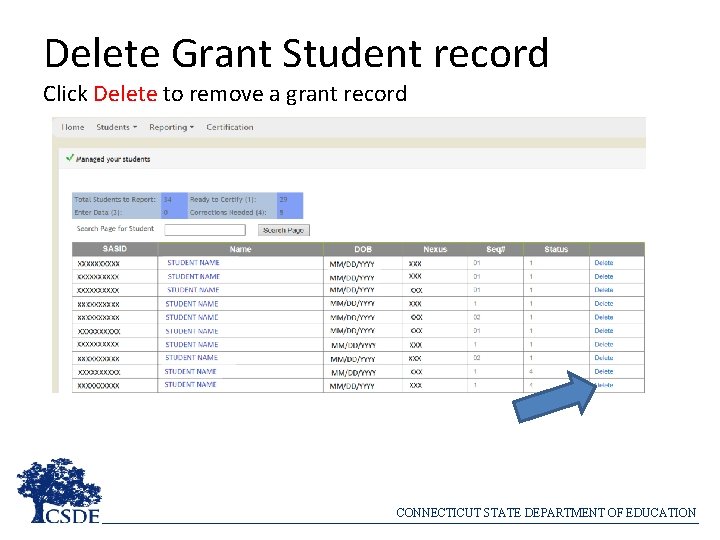 Delete Grant Student record Click Delete to remove a grant record CONNECTICUT STATE DEPARTMENT