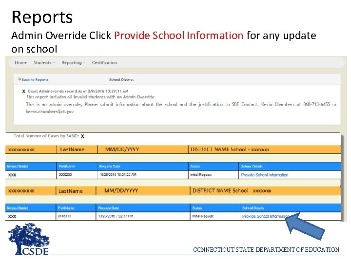 Reports Admin Override Click Provide School Information for any update on school CONNECTICUT STATE