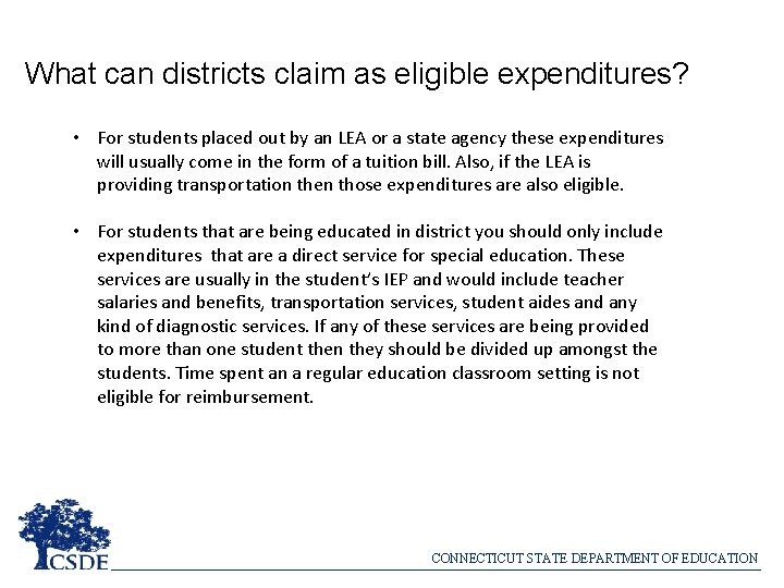 What can districts claim as eligible expenditures? • For students placed out by an