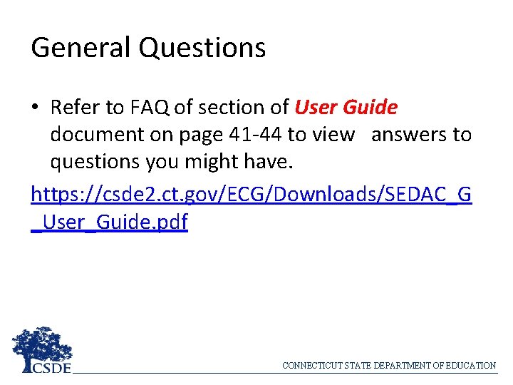 General Questions • Refer to FAQ of section of User Guide document on page