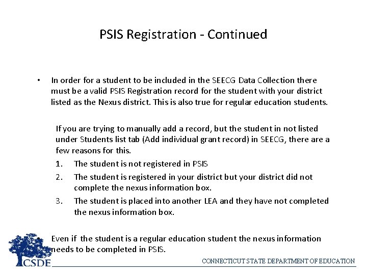 PSIS Registration - Continued • In order for a student to be included in