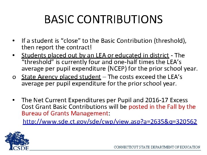 BASIC CONTRIBUTIONS • If a student is “close” to the Basic Contribution (threshold), then