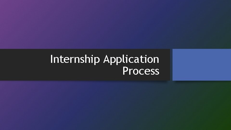 Internship Application Process 