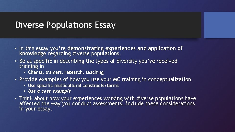 Diverse Populations Essay • In this essay you’re demonstrating experiences and application of knowledge