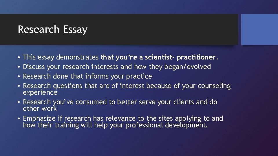 Research Essay This essay demonstrates that you’re a scientist- practitioner. Discuss your research interests