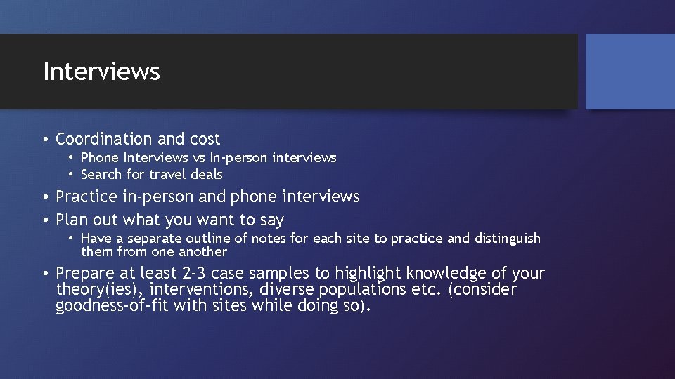 Interviews • Coordination and cost • Phone Interviews vs In-person interviews • Search for