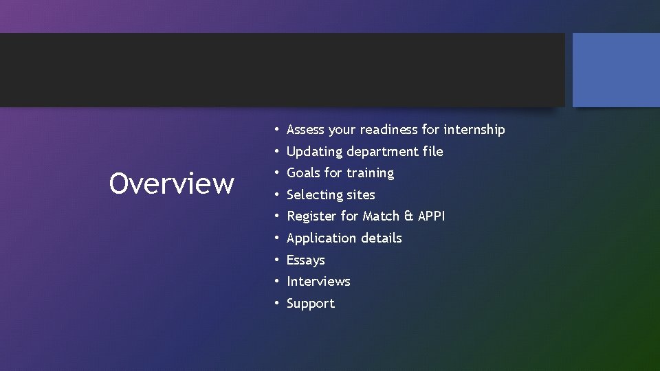  • Assess your readiness for internship • Updating department file Overview • Goals