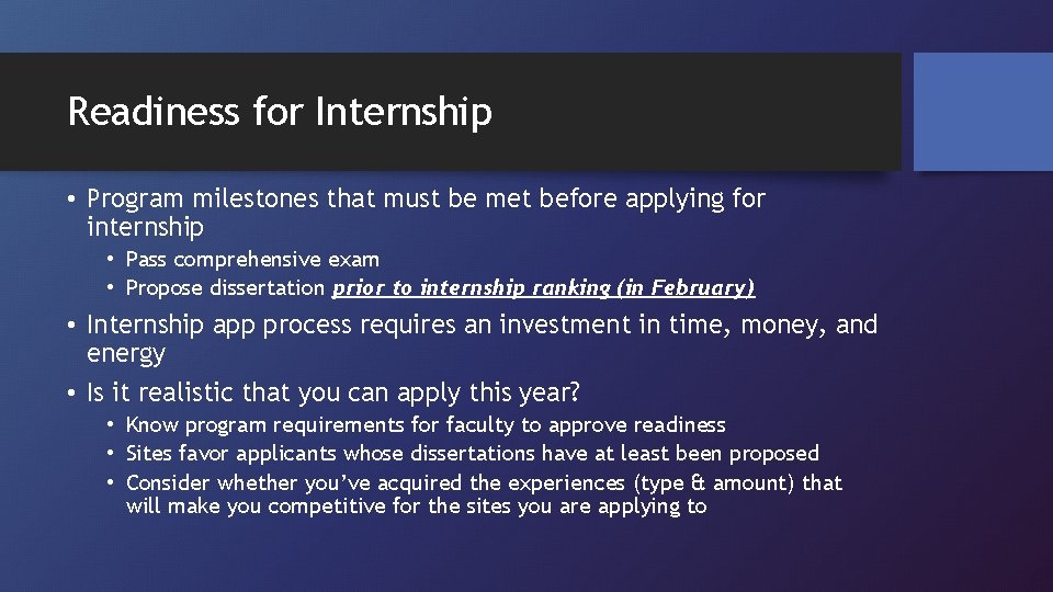 Readiness for Internship • Program milestones that must be met before applying for internship