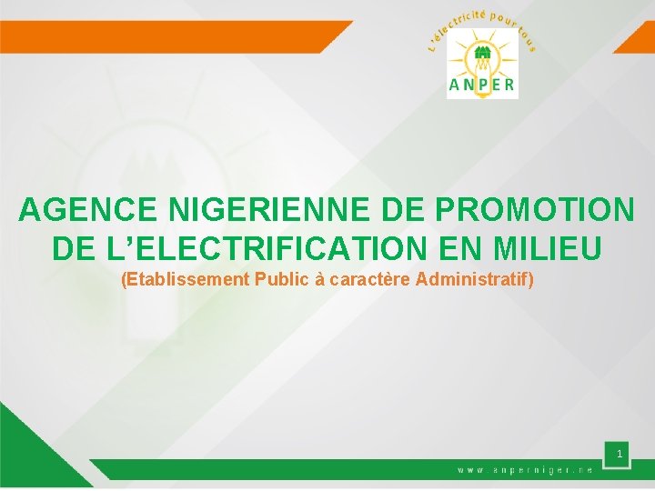 AGENCE NIGERIENNE DE PROMOTION DE LELECTRIFICATION EN MILIEU