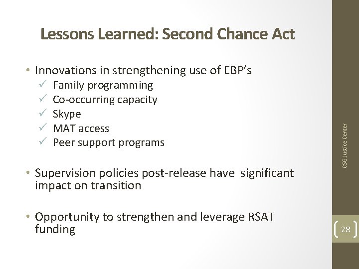 Lessons Learned: Second Chance Act ü ü ü Family programming Co-occurring capacity Skype MAT