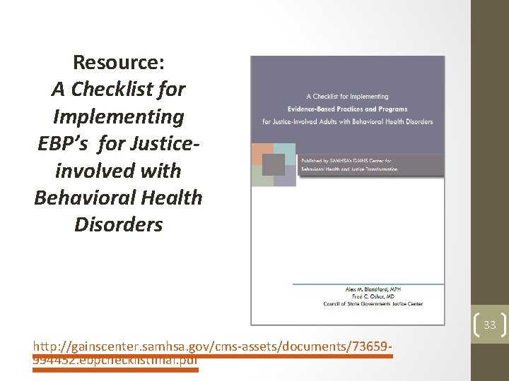 Resource: A Checklist for Implementing EBP’s for Justiceinvolved with Behavioral Health Disorders 33 http: