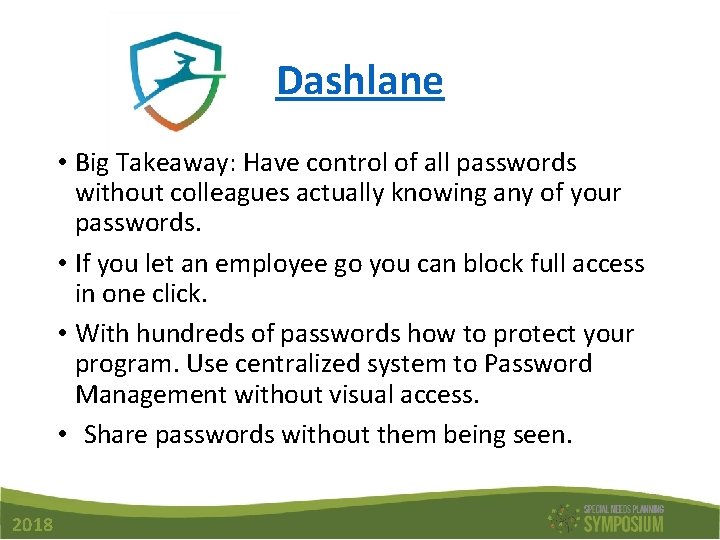 Dashlane • Big Takeaway: Have control of all passwords without colleagues actually knowing any