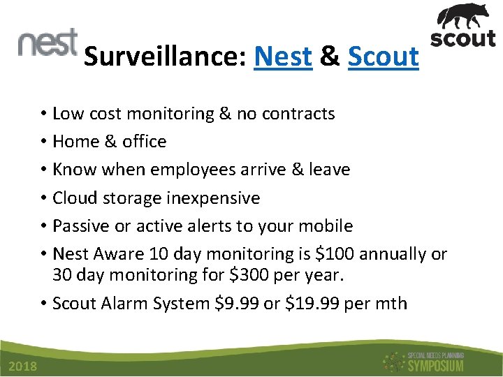 Surveillance: Nest & Scout • Low cost monitoring & no contracts • Home &