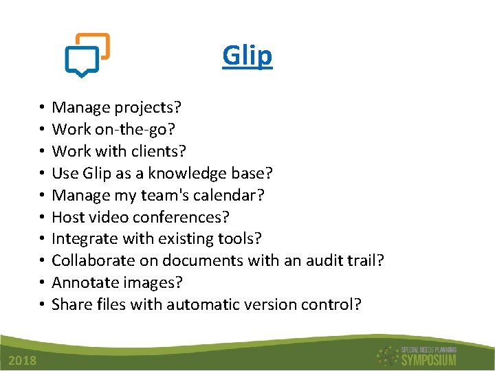 Glip • • • 2018 Manage projects? Work on-the-go? Work with clients? Use Glip