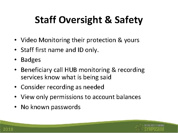Staff Oversight & Safety Video Monitoring their protection & yours Staff first name and