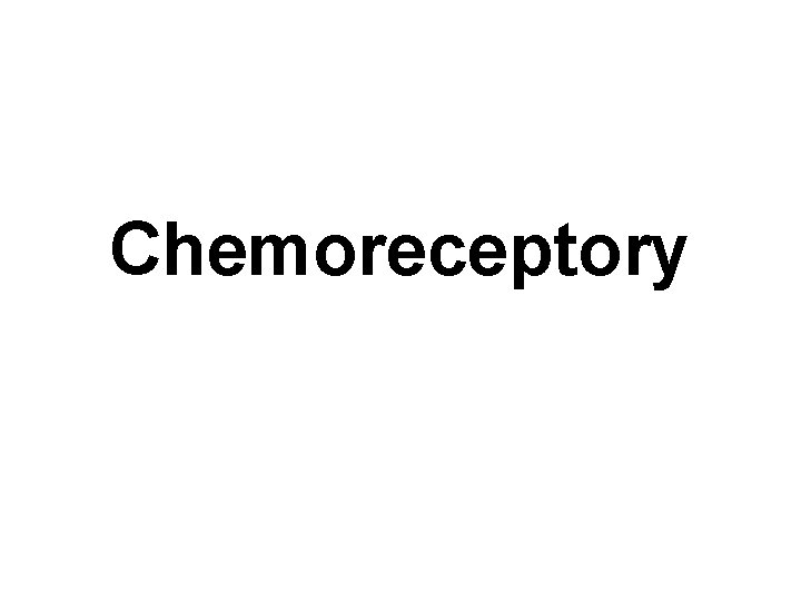 Chemoreceptory 