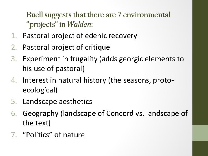 1. 2. 3. 4. 5. 6. 7. Buell suggests that there are 7 environmental