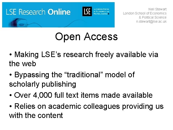 Neil Stewart London School of Economics & Political Science n. stewart@lse. ac. uk Open