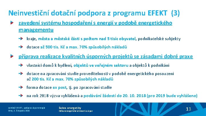 Neinvestiční dotační podpora z programu EFEKT (3) zavedení systému hospodaření s energií v podobě
