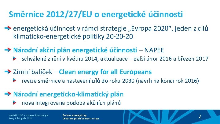 Směrnice 2012/27/EU o energetické účinnosti energetická účinnost v rámci strategie „Evropa 2020“, jeden z