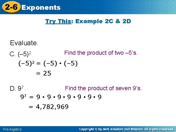 2 -6 Exponents Try This: Example 2 C & 2 D Evaluate. Find the