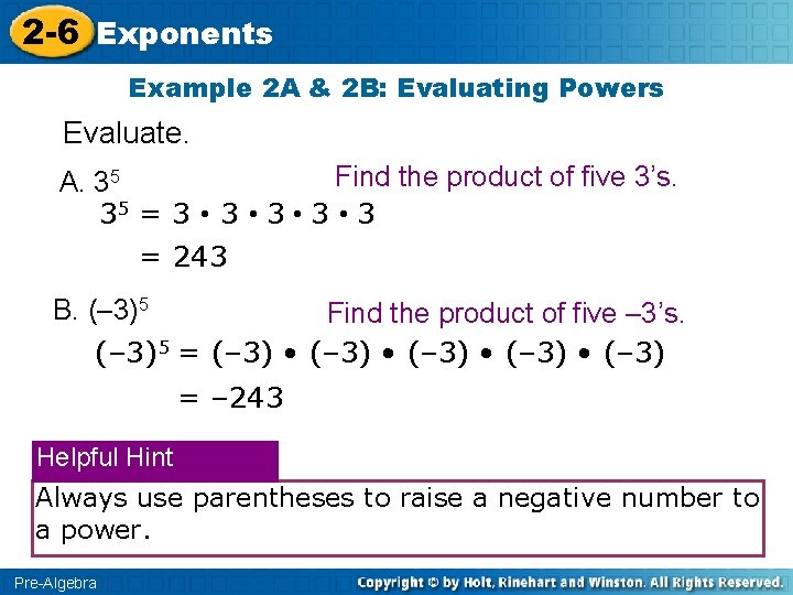 2 -6 Exponents Example 2 A & 2 B: Evaluating Powers Evaluate. Find the