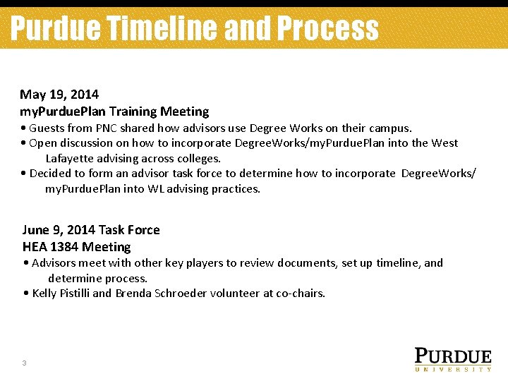 Purdue Timeline and Process May 19, 2014 my. Purdue. Plan Training Meeting • Guests