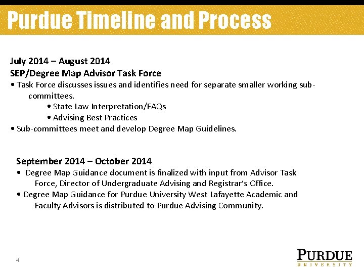 Purdue Timeline and Process July 2014 – August 2014 SEP/Degree Map Advisor Task Force