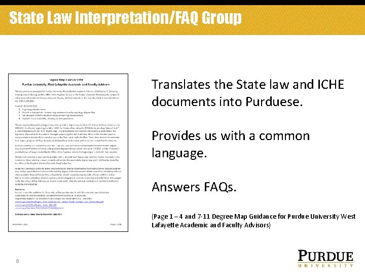 State Law Interpretation/FAQ Group Translates the State law and ICHE documents into Purduese. Provides