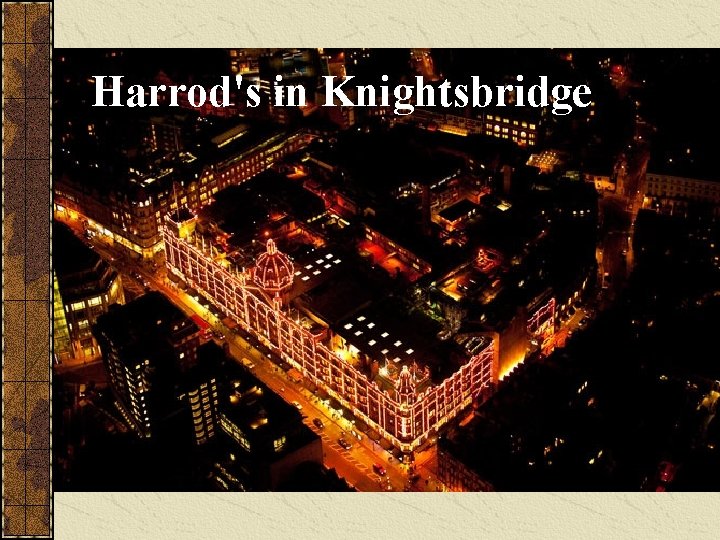 Harrod's in Knightsbridge 