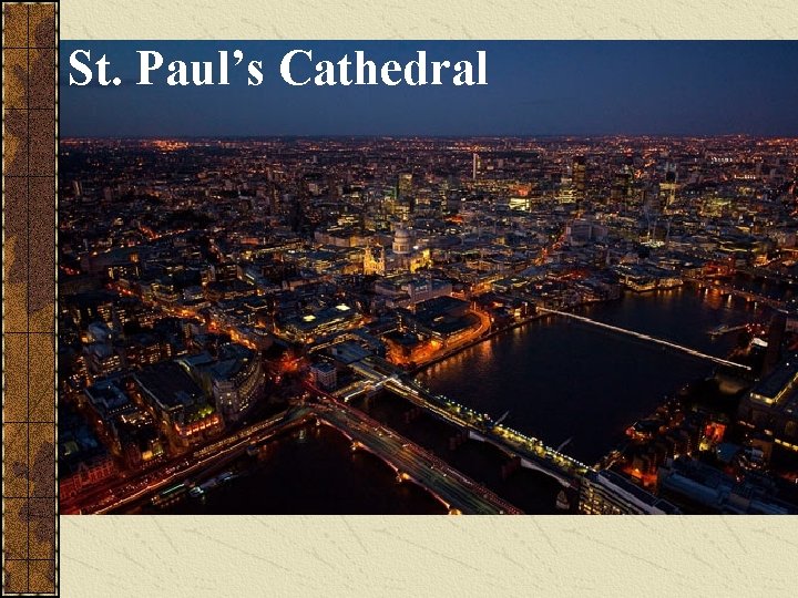 St. Paul’s Cathedral 