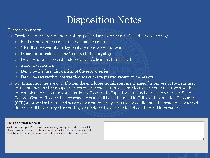 Disposition Notes Disposition notes: � Provide a description of the life of the particular