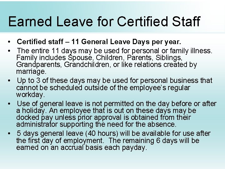 Earned Leave for Certified Staff • Certified staff – 11 General Leave Days per