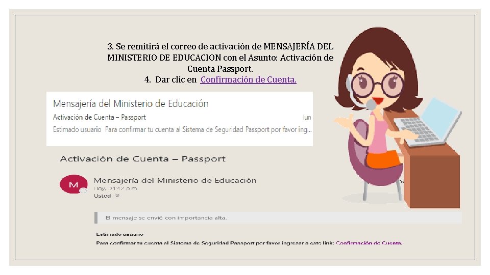 3. Se remitirá el correo de activación de MENSAJERÍA DEL MINISTERIO DE EDUCACION con