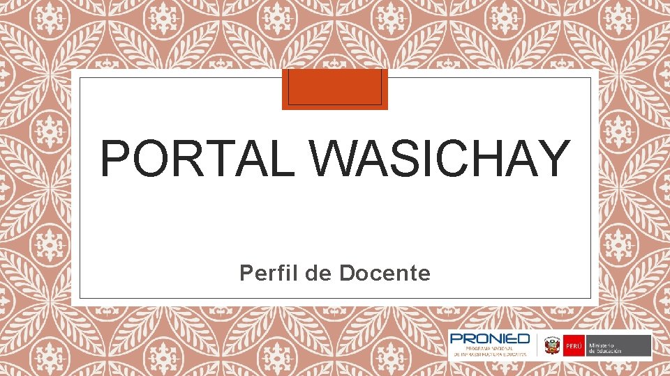 PORTAL WASICHAY Perfil de Docente 