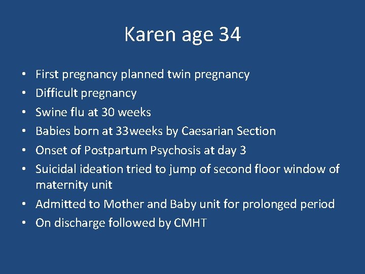 Karen age 34 First pregnancy planned twin pregnancy Difficult pregnancy Swine flu at 30