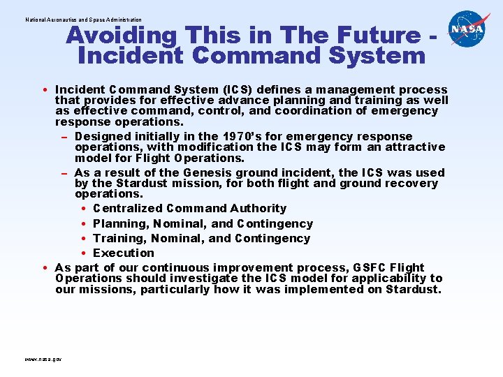 National Aeronautics and Space Administration Avoiding This in The Future Incident Command System •