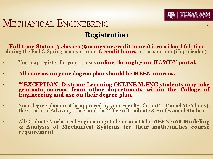 MECHANICAL ENGINEERING 14 Registration Full-time Status: 3 classes (9 semester credit hours) is considered