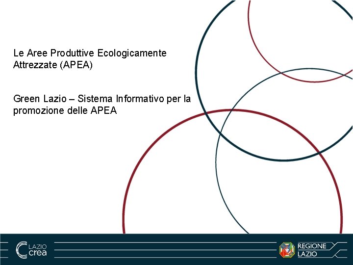 Le Aree Produttive Ecologicamente Attrezzate (APEA) Green Lazio – Sistema Informativo per la promozione